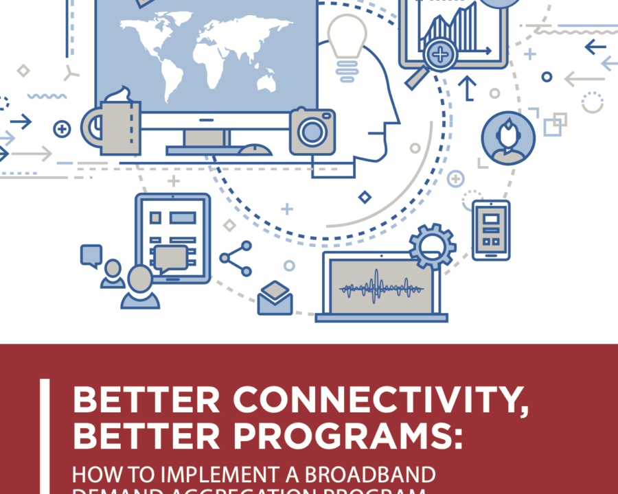 Better Connectivity, Better Programs: How to Implement a Broadband Demand Aggregation Program